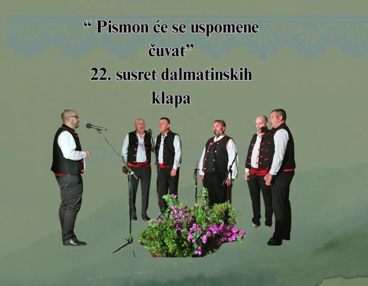 “Pismon će se uspomene čuvat” 22. susret dalmatinskih klapa
